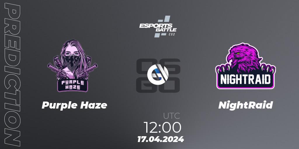 Purple Haze - NightRaid: ennuste. 17.04.2024 at 11:00, Counter-Strike (CS2), ESportsBattle Season 49