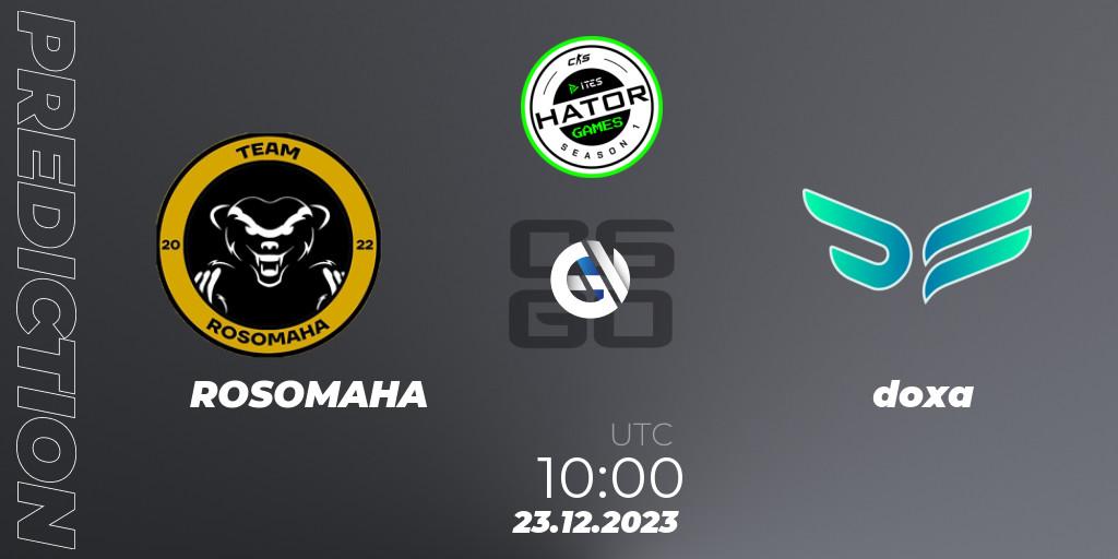 ROSOMAHA - doxa: ennuste. 23.12.2023 at 10:00, Counter-Strike (CS2), HATOR Games #1