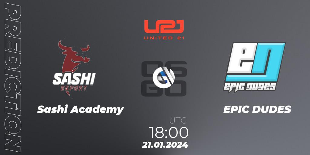 Sashi Academy - EPIC DUDES: ennuste. 21.01.2024 at 18:00, Counter-Strike (CS2), United21 Season 10: Division 2