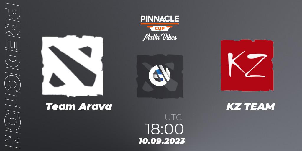 Team Arava - KZ TEAM: ennuste. 10.09.23, Dota 2, Pinnacle Cup: Malta Vibes #3