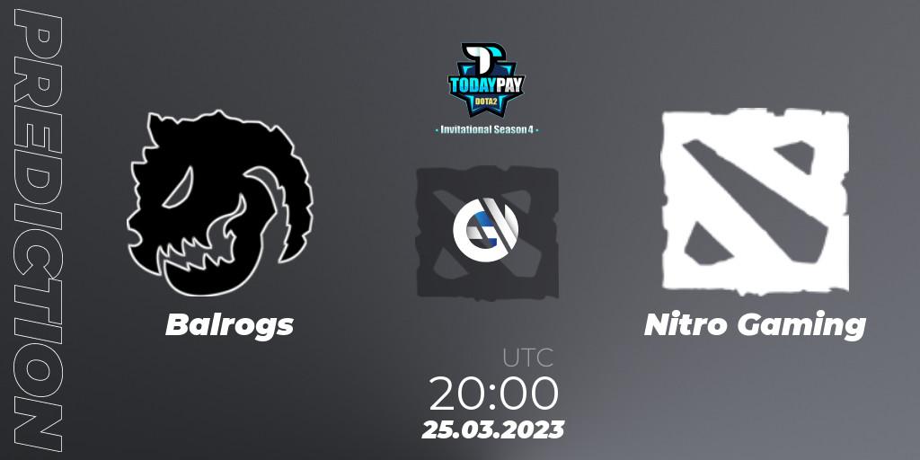 Balrogs - Nitro Gaming: ennuste. 25.03.23, Dota 2, TodayPay Invitational Season 4