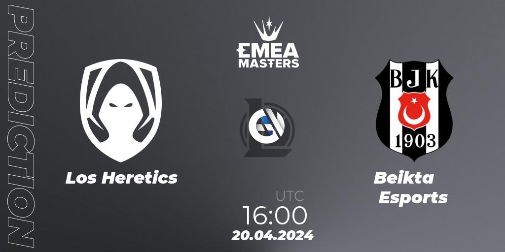 Los Heretics - Beşiktaş Esports: ennuste. 20.04.24, LoL, EMEA Masters Spring 2024 - Group Stage