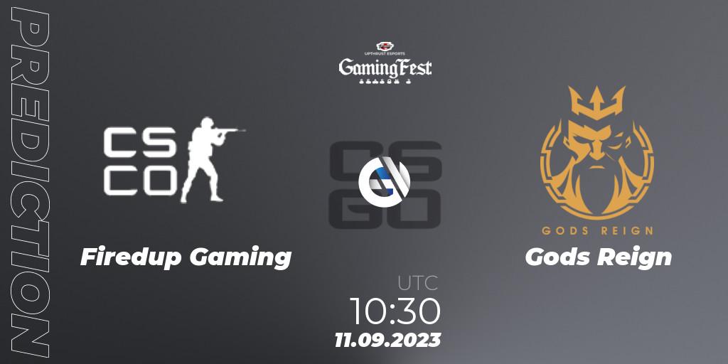 Firedup Gaming - Gods Reign: ennuste. 11.09.2023 at 10:30, Counter-Strike (CS2), Upthrust Esports GamingFest Season 3