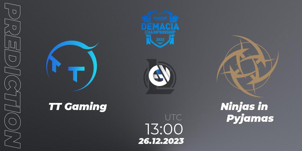 TT Gaming - Ninjas in Pyjamas: ennuste. 26.12.2023 at 13:00, LoL, Demacia Cup 2023 Group Stage