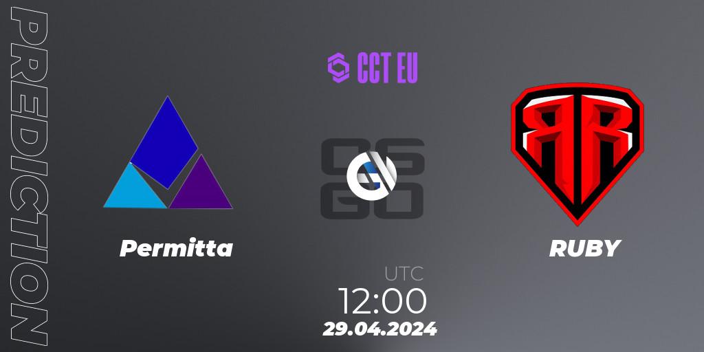 Permitta - RUBY: ennuste. 29.04.2024 at 09:00, Counter-Strike (CS2), CCT Season 2 Europe Series 2 
