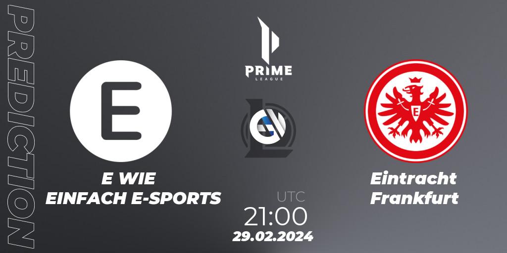 E WIE EINFACH E-SPORTS - Eintracht Frankfurt: ennuste. 29.02.24, LoL, Prime League Spring 2024 - Group Stage
