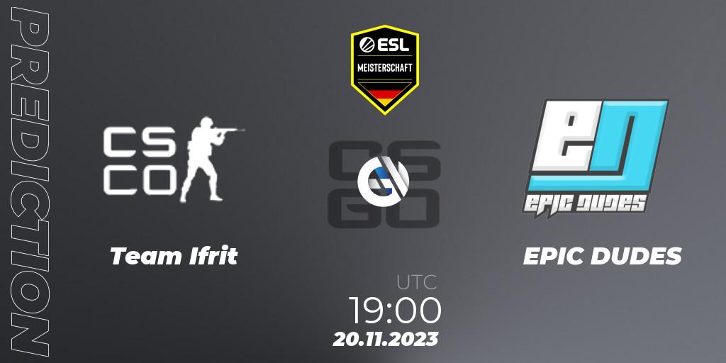 Team Ifrit - EPIC DUDES: ennuste. 20.11.2023 at 19:00, Counter-Strike (CS2), ESL Meisterschaft: Autumn 2023