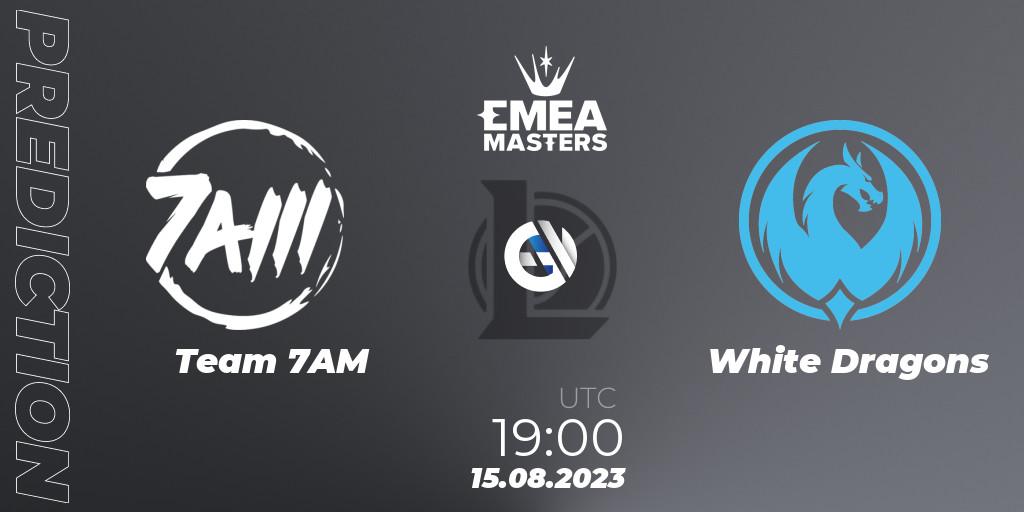 Team 7AM - White Dragons: ennuste. 15.08.2023 at 19:00, LoL, EMEA Masters Summer 2023