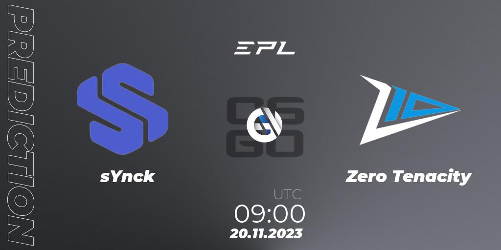 sYnck - Zero Tenacity: ennuste. 24.11.2023 at 09:00, Counter-Strike (CS2), European Pro League Season 12: Division 2