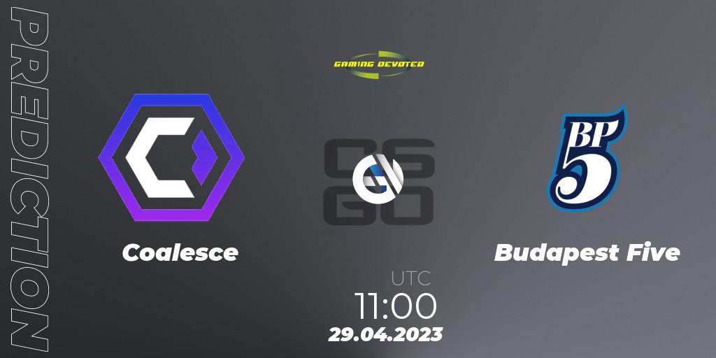 Coalesce - Budapest Five: ennuste. 29.04.2023 at 19:30, Counter-Strike (CS2), Gaming Devoted Become The Best: Series #1
