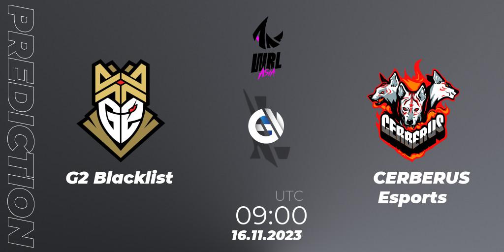 G2 Blacklist - CERBERUS Esports: ennuste. 16.11.2023 at 09:00, Wild Rift, WRL Asia 2023 - Season 2 - Regular Season