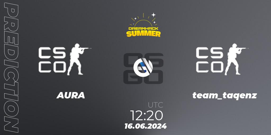 AURA - team_taqenz: ennuste. 16.06.2024 at 12:20, Counter-Strike (CS2), DreamHack Summer 2024 BYOC