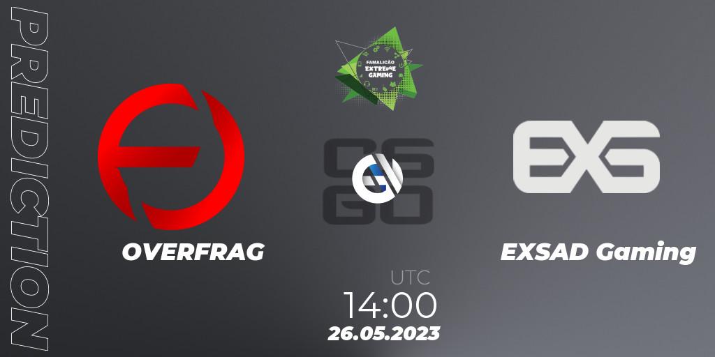 OVERFRAG - EXSAD Gaming: ennuste. 26.05.2023 at 14:00, Counter-Strike (CS2), Famalicão Extreme Gaming 2023