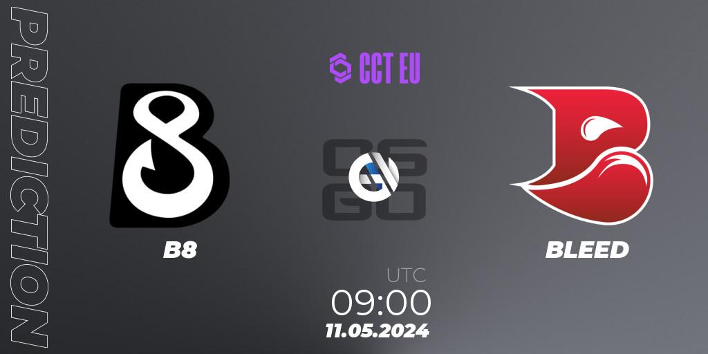 B8 - BLEED: ennuste. 11.05.2024 at 09:00, Counter-Strike (CS2), CCT Season 2 Europe Series 2 