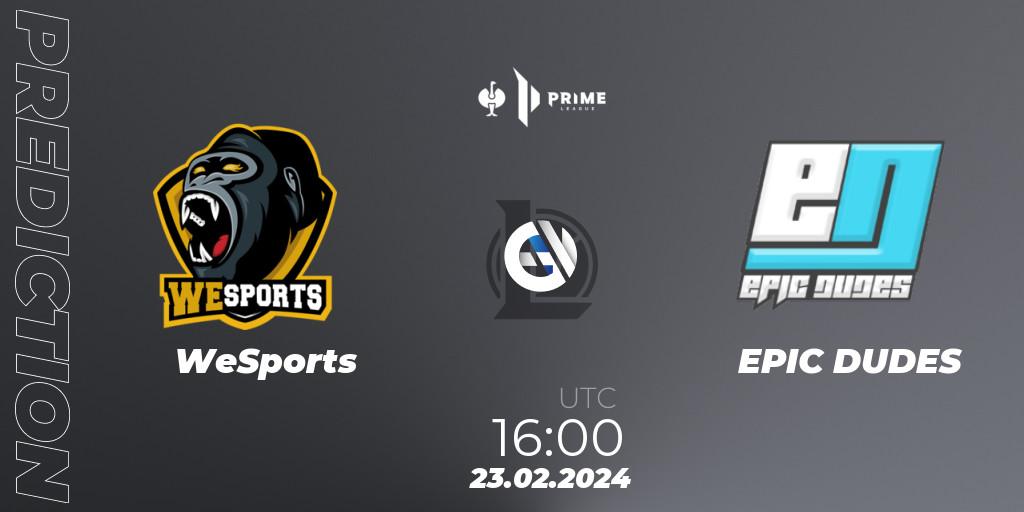 WeSports - EPIC DUDES: ennuste. 23.02.2024 at 16:00, LoL, Prime League 2nd Division