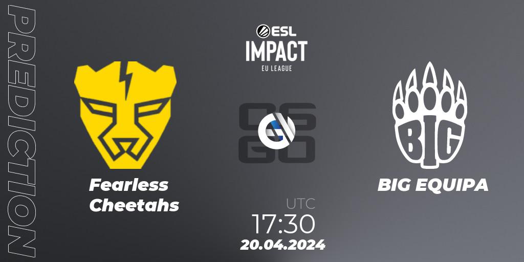 Fearless Cheetahs - BIG EQUIPA: ennuste. 20.04.2024 at 18:05, Counter-Strike (CS2), ESL Impact League Season 5: Europe