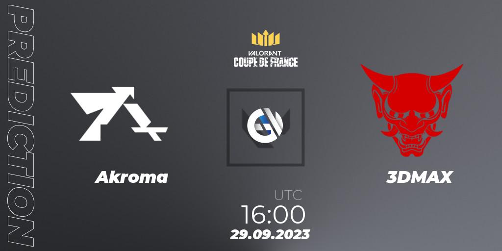 Akroma - 3DMAX: ennuste. 29.09.23, VALORANT, VCL France: Revolution - Coupe De France 2023