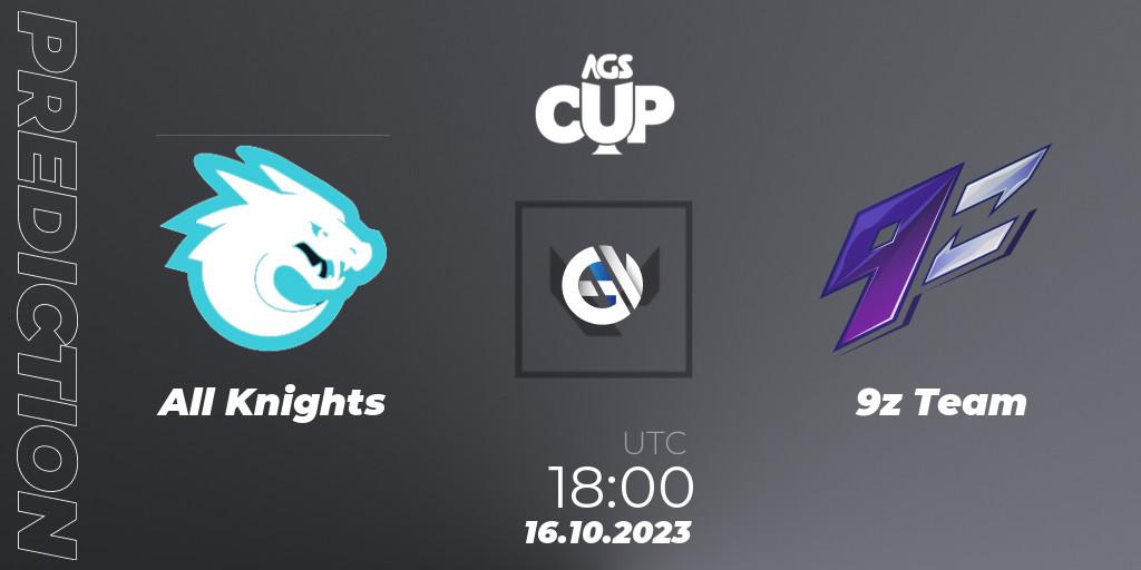 All Knights - 9z Team: ennuste. 16.10.2023 at 18:00, VALORANT, Argentina Game Show Cup 2023