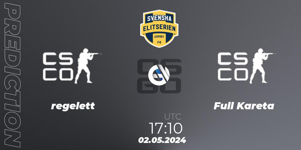 regelett - Full Kareta: ennuste. 02.05.2024 at 17:10, Counter-Strike (CS2), Svenska Elitserien Spring 2024