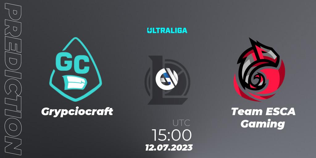 Grypciocraft - Team ESCA Gaming: ennuste. 12.07.2023 at 15:00, LoL, Ultraliga Season 10 2023 Regular Season