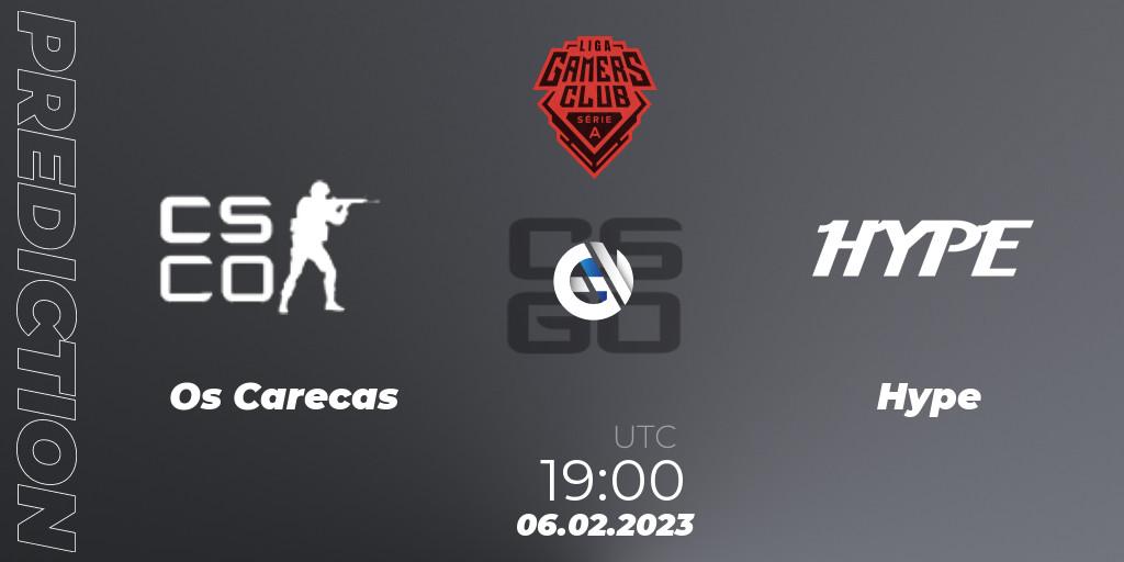 Os Carecas - Hype: ennuste. 06.02.23, CS2 (CS:GO), Gamers Club Liga Série A: January 2023