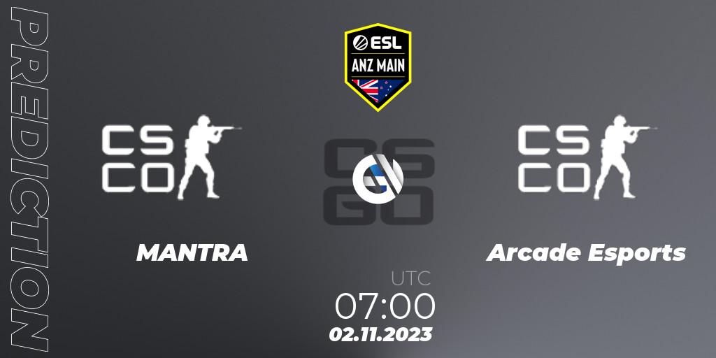 MANTRA - Arcade Esports: ennuste. 02.11.2023 at 07:00, Counter-Strike (CS2), ESL ANZ Main Season 17