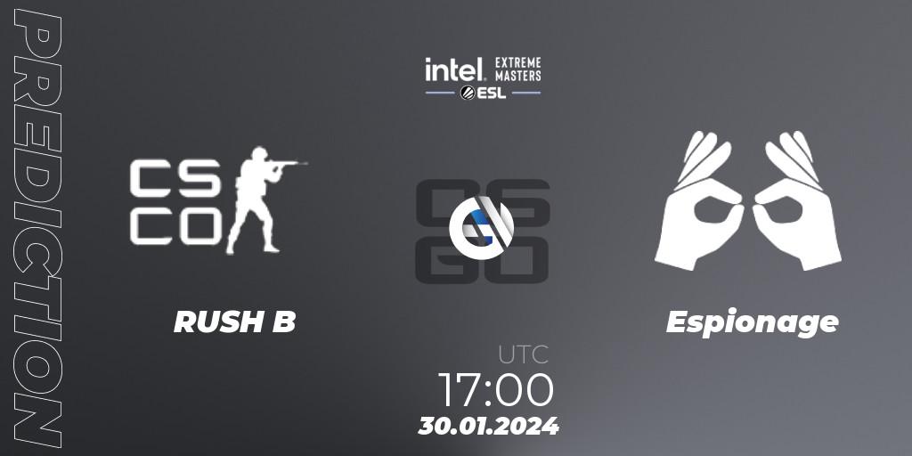 RUSH B - Espionage: ennuste. 30.01.2024 at 17:00, Counter-Strike (CS2), Intel Extreme Masters China 2024: European Open Qualifier #2