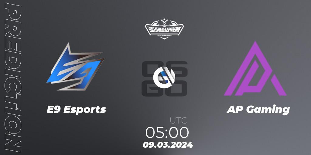 E9 Esports - AP Gaming: ennuste. 09.03.2024 at 05:00, Counter-Strike (CS2), Asian Super League Season 2