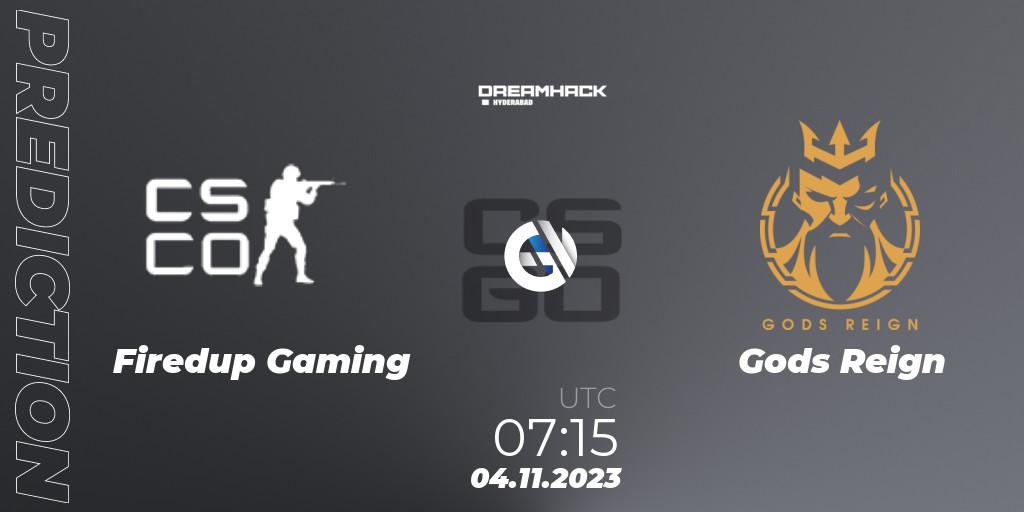 Firedup Gaming - Gods Reign: ennuste. 04.11.2023 at 06:00, Counter-Strike (CS2), DreamHack Hyderabad Invitational 2023