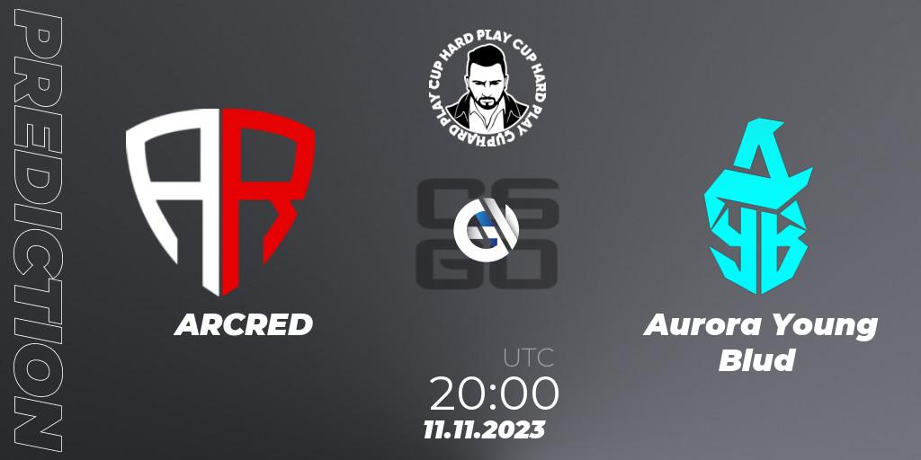 ARCRED - Aurora Young Blud: ennuste. 11.11.2023 at 20:30, Counter-Strike (CS2), Hard Play Cup #8