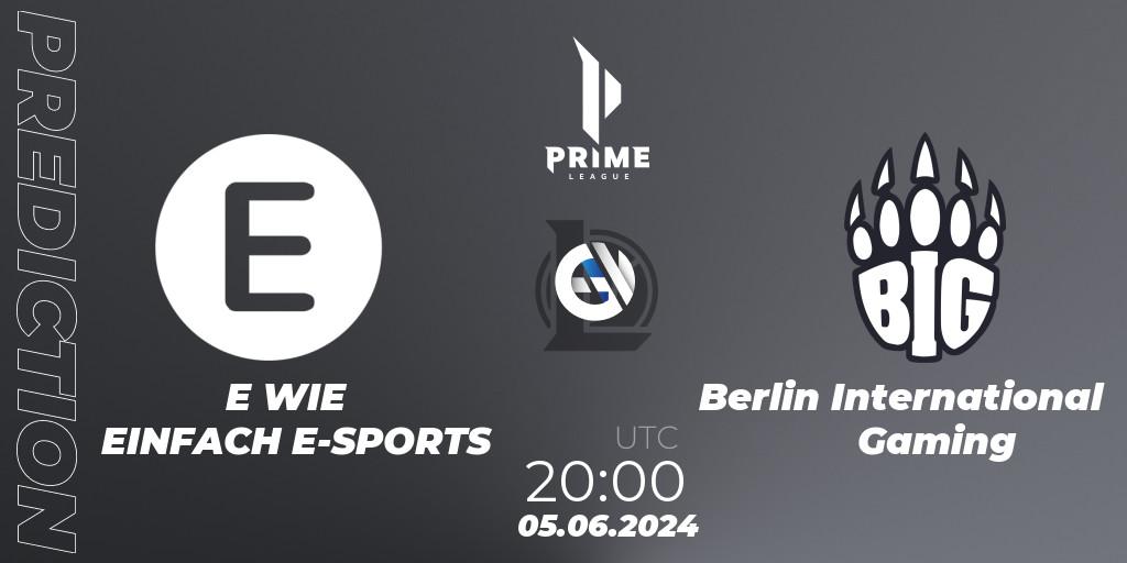 E WIE EINFACH E-SPORTS - Berlin International Gaming: ennuste. 05.06.2024 at 20:00, LoL, Prime League Summer 2024