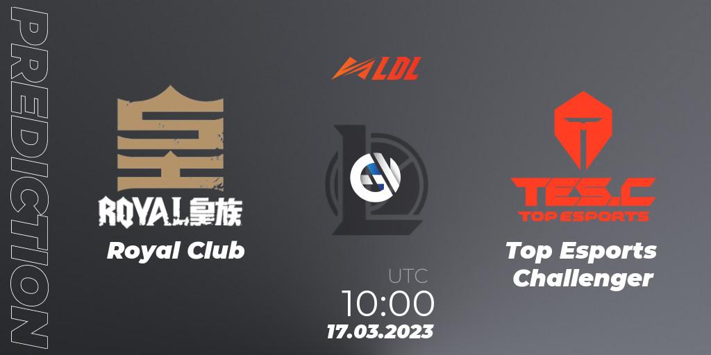Royal Club - Top Esports Challenger: ennuste. 17.03.2023 at 10:00, LoL, LDL 2023 - Regular Season