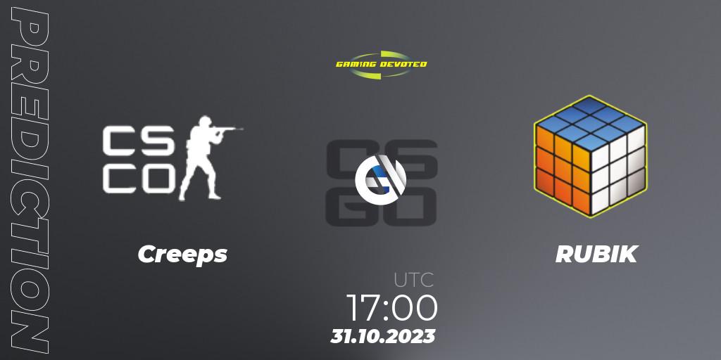 Creeps - RUBIK: ennuste. 02.11.2023 at 17:15, Counter-Strike (CS2), Gaming Devoted Become The Best