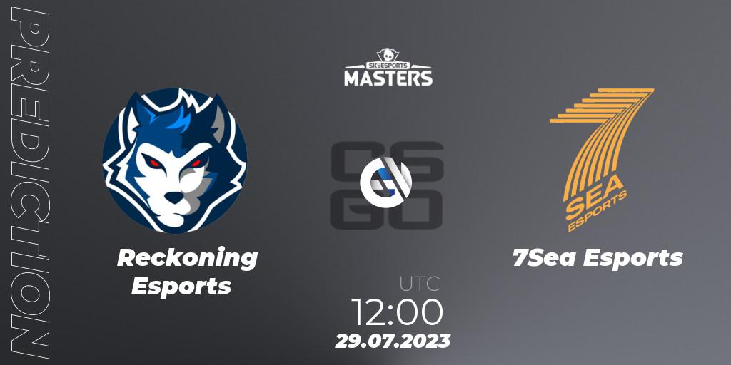 Reckoning Esports - 7Sea Esports: ennuste. 29.07.2023 at 12:00, Counter-Strike (CS2), Skyesports Masters 2023: Regular Season