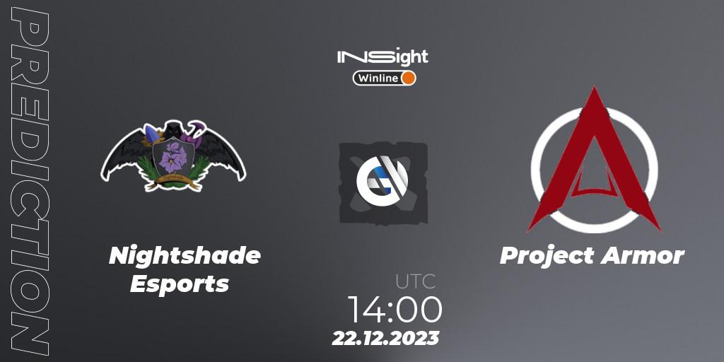 Nightshade Esports - Project Armor: ennuste. 22.12.2023 at 14:59, Dota 2, Winline Insight Season 4