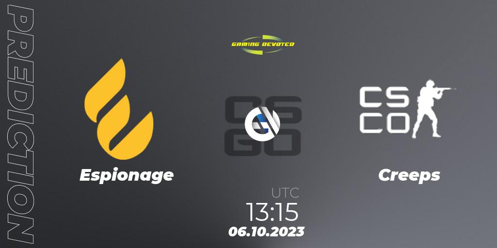 Espionage - Creeps: ennuste. 06.10.2023 at 13:15, Counter-Strike (CS2), Gaming Devoted Become The Best