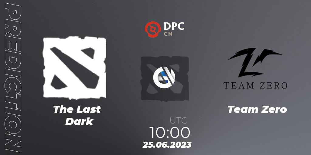 The Last Dark - Team Zero: ennuste. 25.06.2023 at 10:00, Dota 2, DPC 2023 Tour 3: CN Division II (Lower)