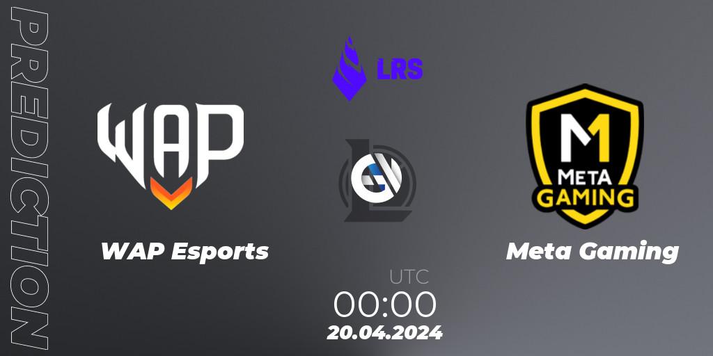 WAP Esports - Meta Gaming: ennuste. 20.04.24, LoL, Liga Regional Sur 2024