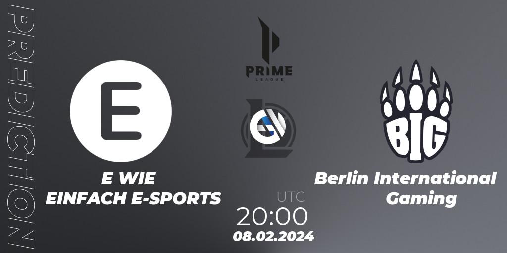 E WIE EINFACH E-SPORTS - Berlin International Gaming: ennuste. 08.02.24, LoL, Prime League Spring 2024 - Group Stage