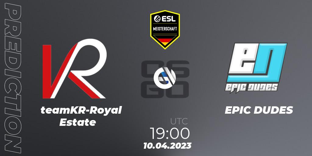 teamKR-Royal Estate - EPIC DUDES: ennuste. 10.04.2023 at 19:00, Counter-Strike (CS2), ESL Meisterschaft: Spring 2023