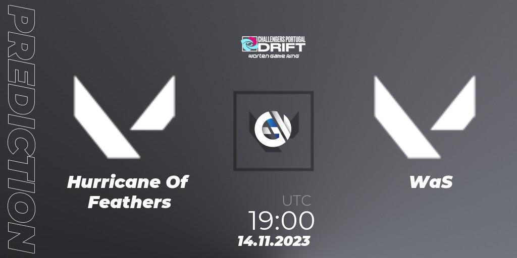 Hurricane Of Feathers - WaS: ennuste. 14.11.2023 at 19:00, VALORANT, VALORANT Challengers 2023 Portugal: Drift