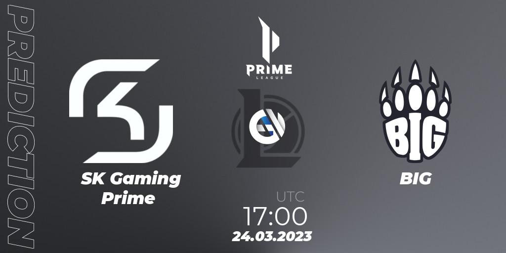 SK Gaming Prime - BIG: ennuste. 24.03.2023 at 17:00, LoL, Prime League Spring 2023 - Playoffs