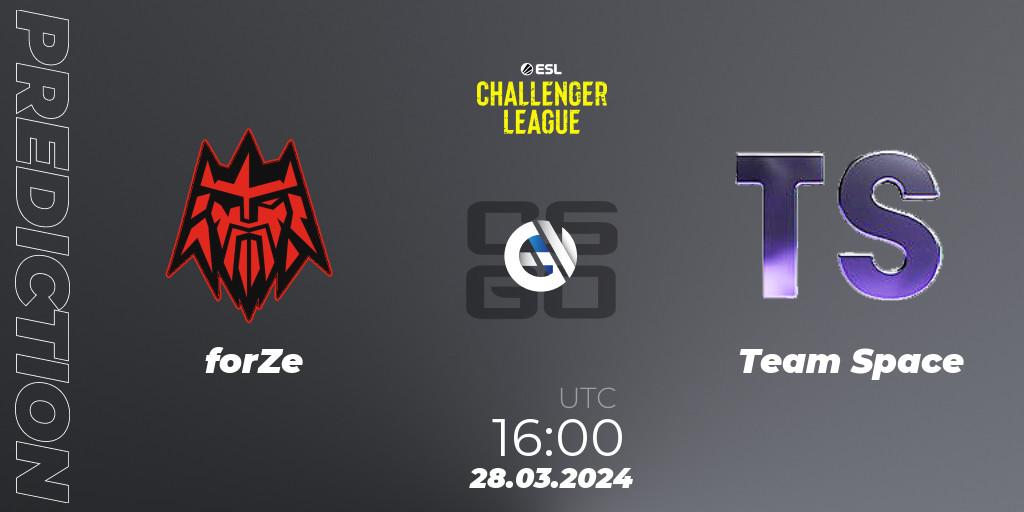 forZe - Team Space: ennuste. 28.03.24, CS2 (CS:GO), ESL Challenger League Season 47: Europe
