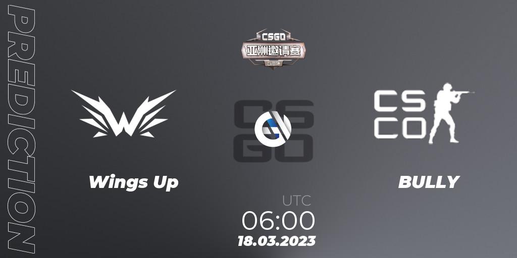 Wings Up - BULLY: ennuste. 18.03.2023 at 06:00, Counter-Strike (CS2), Baidu Cup Invitational #2