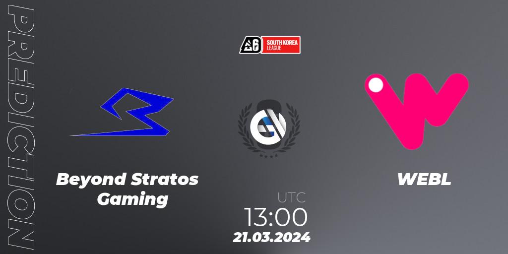 Beyond Stratos Gaming - WEBL: ennuste. 21.03.2024 at 13:00, Rainbow Six, South Korea League 2024 - Stage 1