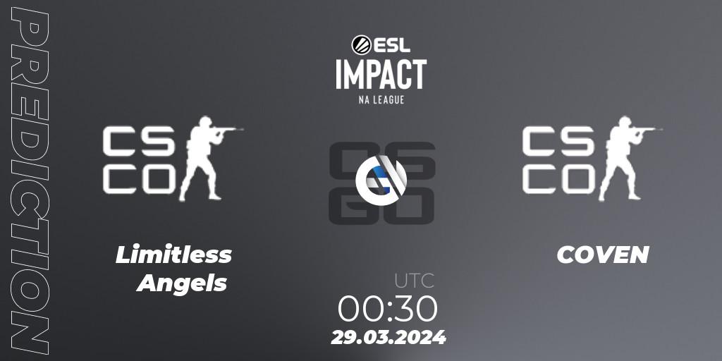 Limitless Angels - COVEN: ennuste. 29.03.2024 at 00:30, Counter-Strike (CS2), ESL Impact League Season 5: North America