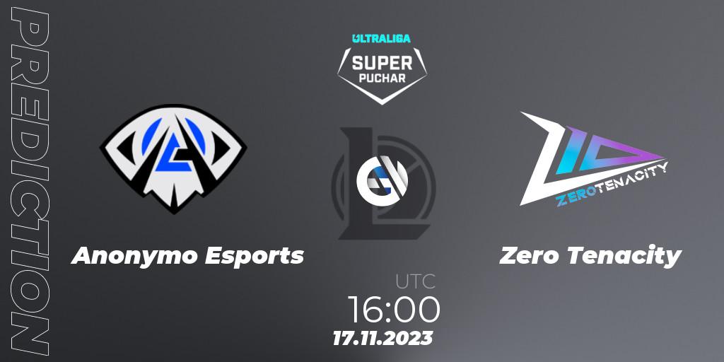 Anonymo Esports - Zero Tenacity: ennuste. 17.11.2023 at 16:00, LoL, Ultraliga Super Puchar 2023