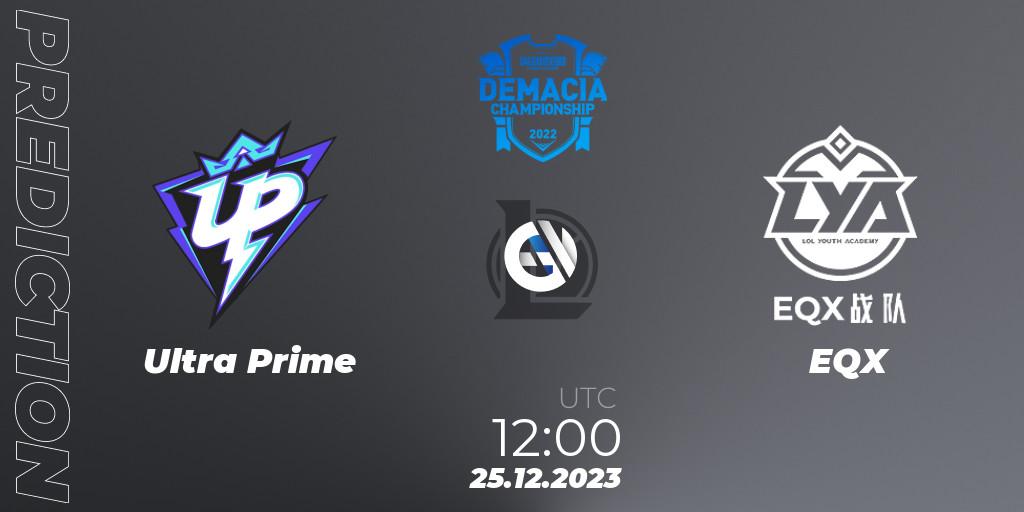Ultra Prime - EQX: ennuste. 25.12.2023 at 12:00, LoL, Demacia Cup 2023 Group Stage