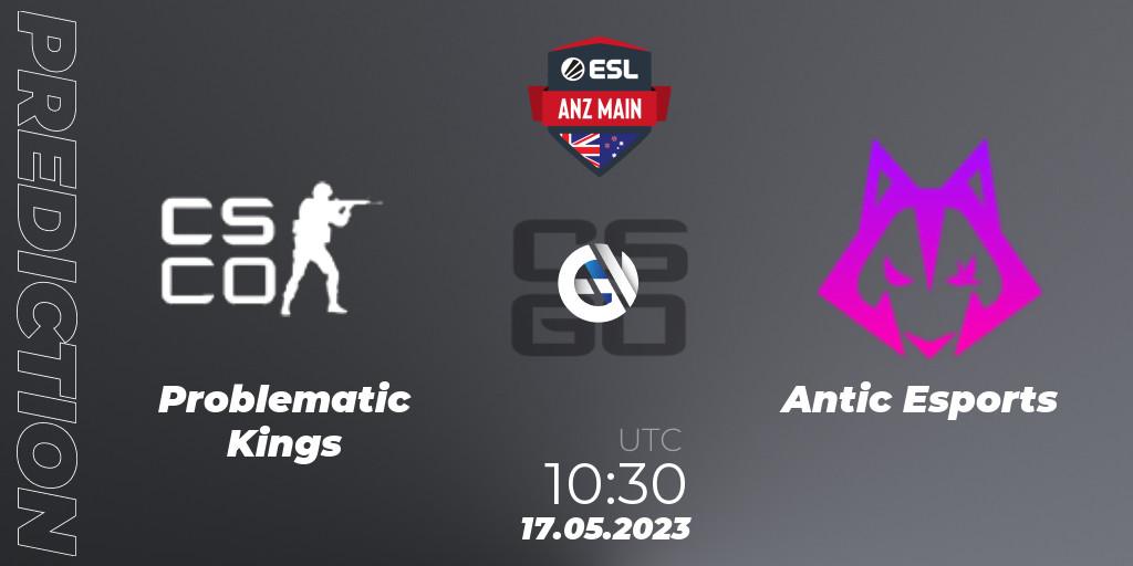 Problematic Kings - Antic Esports: ennuste. 17.05.2023 at 12:30, Counter-Strike (CS2), ESL ANZ Main Season 16