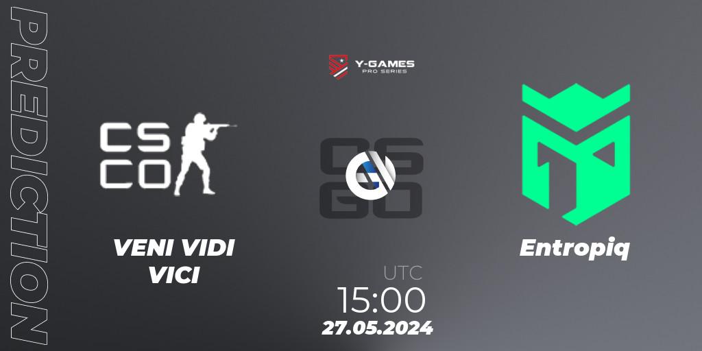 VENI VIDI VICI - Entropiq: ennuste. 27.05.2024 at 15:00, Counter-Strike (CS2), Y-Games PRO Series 2024